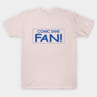 Comic Sans Fan w/ Stripe in Blue T-Shirt